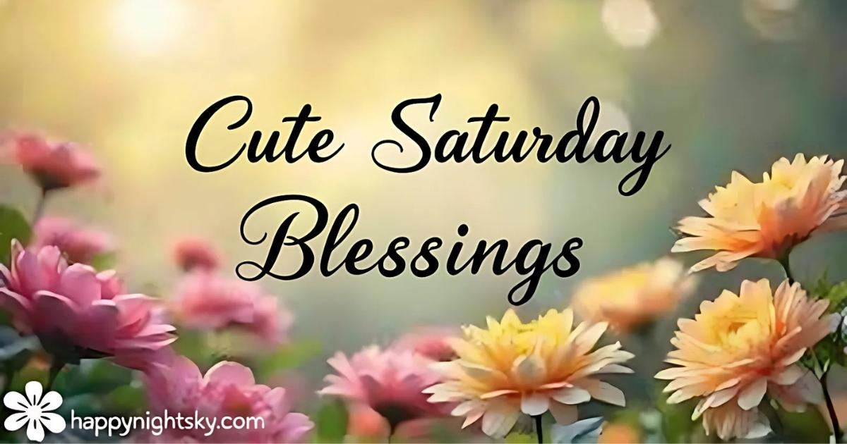 Saturday Blessings