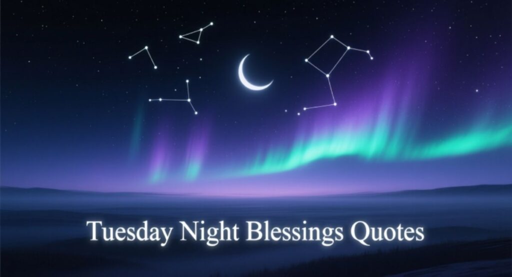 Tuesday Night Blessings Quotes