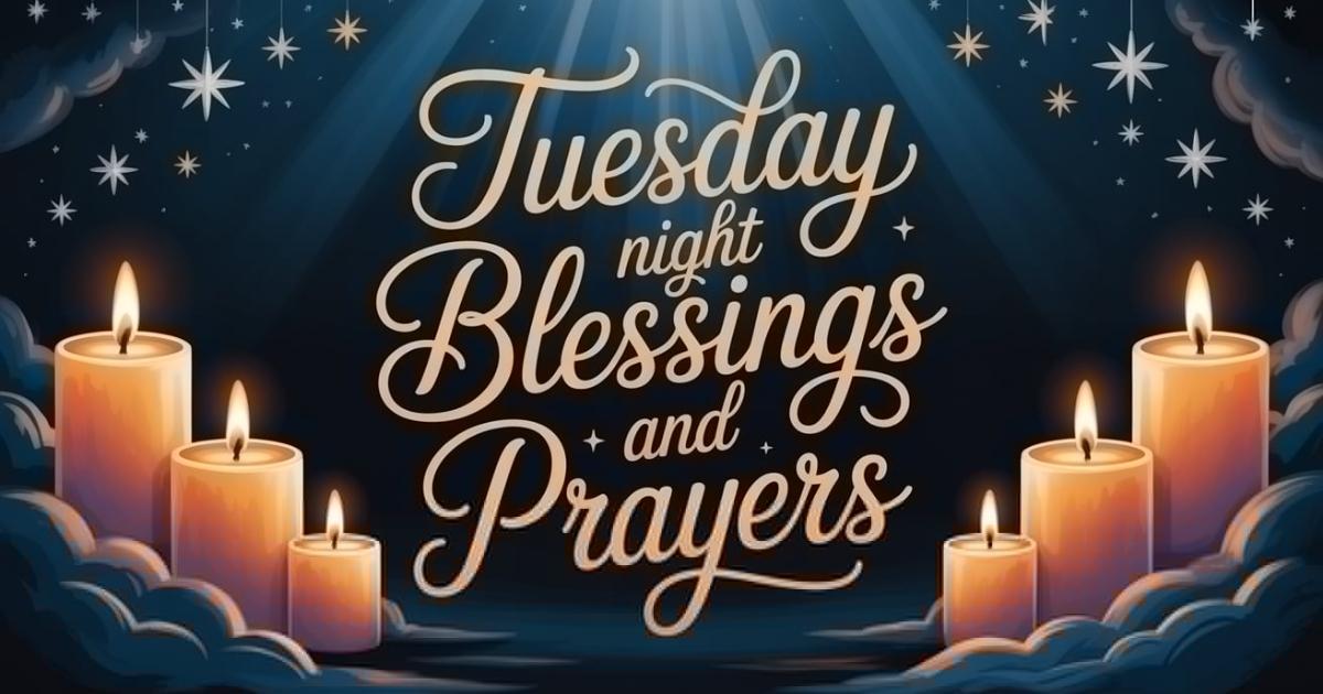 Tuesday Night Blessings