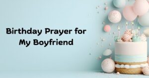 Birthday Prayer for My Boyfriend