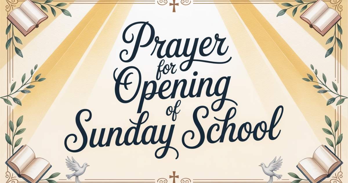 Prayer For Opening Of Sunday School