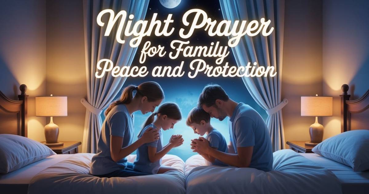 Powerful Night Prayer for Family