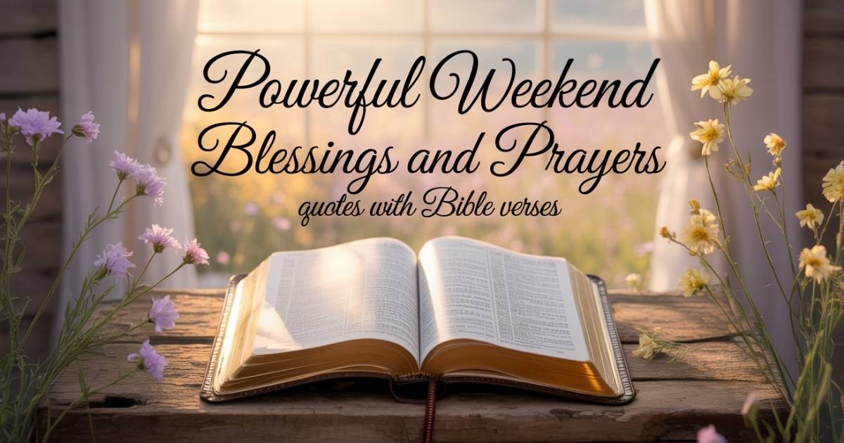 Weekend Blessings and Prayers